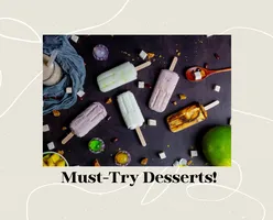 Must-Try Desserts! 